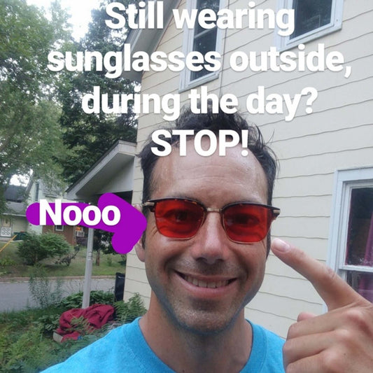 Wear Sunglasses At Night.... if You Care About Your Health